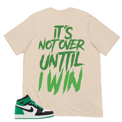 Graphic Tee It's Not Over Until I Win Shirt - to Matching Air Jordan 1 Lucky Green | Zadago