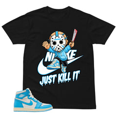 Graphic Tee Just Kill It Shirt - to Matching Air Jordan 1 UNC Reimagined | Zadago