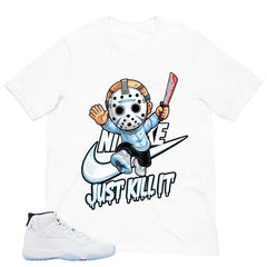 Graphic Tee Just Kill It Shirt - to Matching Air Jordan 11 Legend Blue | Zadago