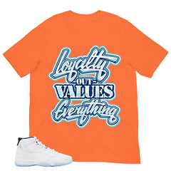 Graphic Tee Loyalty Out Values Everything Shirt - to Matching Air Jordan 11 Legend Blue | Zadago