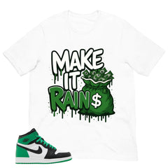 Graphic Tee Make It Rain Shirt - to Matching Air Jordan 1 Lucky Green | Zadago