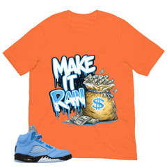 Graphic Tee Make It Rain Shirt - to Matching Air Jordan 5 UNC | Zadago
