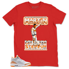 Graphic Tee Martin Gettah Steppin Shirt - to Matching Air Jordan 3 Orange Citrus | Zadago