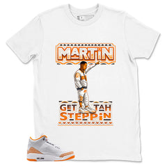 Graphic Tee Martin Gettah Steppin Shirt - to Matching Air Jordan 3 Orange Citrus | Zadago
