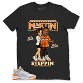 Graphic Tee Martin Steppin Shirt - to Matching Air Jordan 3 Orange Citrus | Zadago