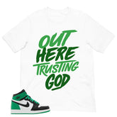 Graphic Tee Out Here Trusting God Shirt - to Matching Air Jordan 1 Lucky Green | Zadago