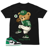 Graphic Tee Play Hard Bear Shirt - to Matching Air Jordan 1 Lucky Green | Zadago