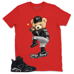 Graphic Tee Play Hard Bear Shirt - to Matching Air Jordan 6 Cap and Gown | Zadago