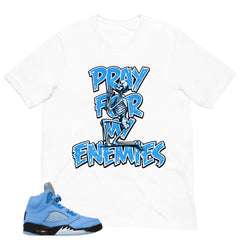 Graphic Tee Pray For My Enemies Shirt - to Matching Air Jordan 5 UNC | Zadago