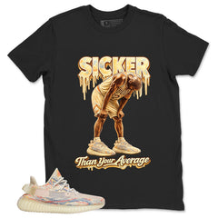 Graphic Tee Sicker Than Your Average Shirt - to Matching Yeezy 350 V2 MX Oat | Zadago