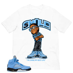 Graphic Tee Smile I'm Living My Best Life Shirt - to Matching Air Jordan 5 UNC | Zadago
