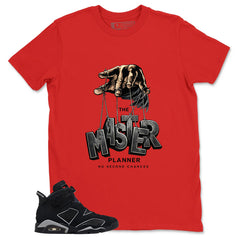 Graphic Tee The Master Planner Shirt - to Matching Air Jordan 6 Cap and Gown | Zadago