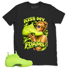 Graphic Tee to Match Air Foamposite Volt | Kiss My Foams Shirt | Zadago