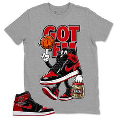 Graphic Tee to Match Patent Bred 1s - Got Em Bread Shirt