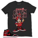 Graphic Tee to Match Patent Bred 1s - Y'all Be Cap'n Too Much Shirt
