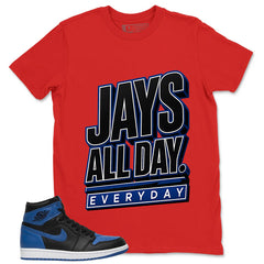 Graphic Tee to Match Air Jordan 1 Royal | Jays All Day Shirt | Zadago