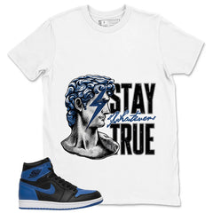 Graphic Tee to Match Air Jordan 1 Royal | Stay True Shirt | Zadago