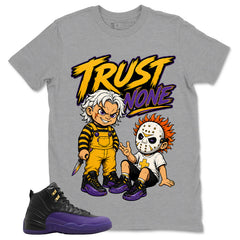 Graphic Tee to Match Air Jordan 12 Field Purple | Trust None Shirt | Zadago