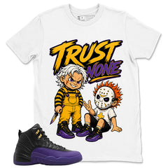 Graphic Tee to Match Air Jordan 12 Field Purple | Trust None Shirt | Zadago