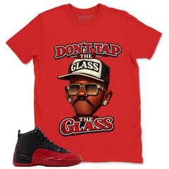 Graphic Tee to Match Air Jordan 12 Flu Game | Don't Tap The Glass Shirt | Zadago