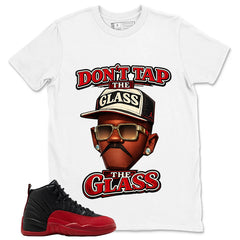 Graphic Tee to Match Air Jordan 12 Flu Game | Don't Tap The Glass Shirt | Zadago