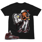 Graphic Tee to Match Air Jordan 5 Burgundy | Got 'Em Lady Shirt | Zadago