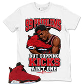 Graphic Tee to Match Air Jordan 6 Toro Bravo | 99 Problems Shirt | Zadago