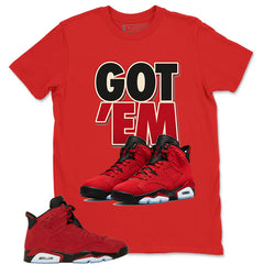 Graphic Tee to Match Air Jordan 6 Toro Bravo | Got 'Em Sneaker Shirt | Zadago