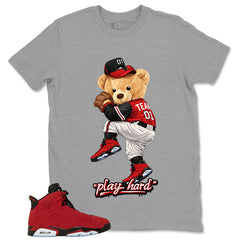 Graphic Tee to Match Air Jordan 6 Toro Bravo | Play Hard Bear Shirt | Zadago