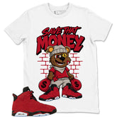 Graphic Tee to Match Air Jordan 6 Toro Bravo | Save That Money Shirt | Zadago