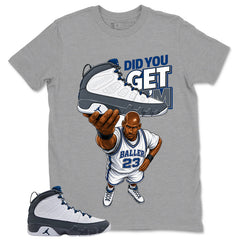 Graphic Tee to Match Flint Grey 9s - Did You Get Em Shirt