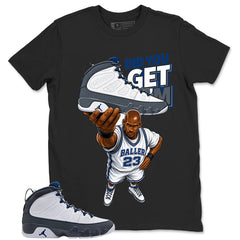 Graphic Tee to Match Flint Grey 9s - Did You Get Em Shirt