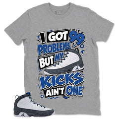 Graphic Tee to Match Flint Grey 9s - Got 99 Problems Shirt