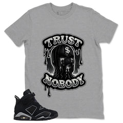 Graphic Tee Trust Nobody Shirt - to Matching Air Jordan 6 Cap and Gown | Zadago