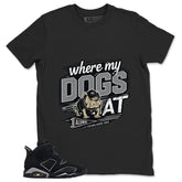 Graphic Tee Where My Dogs At Shirt - to Matching Air Jordan 6 Cap and Gown | Zadago