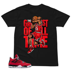 Greatest Of All Time Shirt - Match Air Jordan 4 Toro Bravo