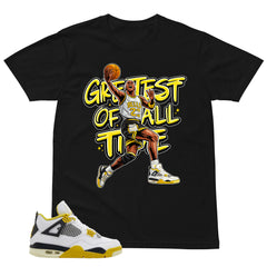 Greatest Of All Time Shirt - Match Air Jordan 4 Vivid Sulfur