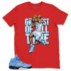 Graphic Tee Greatest Of All Time Shirt - Matching Air Jordan 5 Retro SE UNC