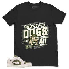 Green Medium Olive 1s Zadago Shirt Where My Dogs At Graphic