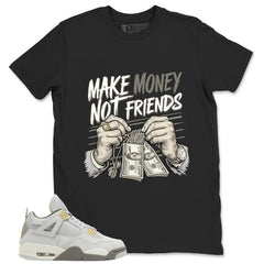 Grey Photon Dust 4s Zadago Shirt Make Money Not Friend Graphic