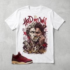 Hold My Own Graphic Tee - Shirt To Match Air Jordan 3 Bin23