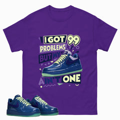I Got 99 Problems Graphic Tee, Shirt to Match Air Force 1 Mystic Navy, Air Force 1 Unisex Shirt