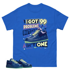 I Got 99 Problems Graphic Tee, Shirt to Match Air Force 1 Mystic Navy, Air Force 1 Unisex Shirt