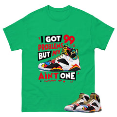 I Got 99 Problems Graphic Tee, Shirt to Match Air Jordan 7 Miro, Air Jordan 7 Miro Unisex Shirt