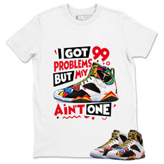 I Got 99 Problems Graphic Tee, Shirt to Match Air Jordan 7 Miro, Air Jordan 7 Miro Unisex Shirt