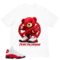 I'm Not For Everyone Shirt - Match Air Jordan 13 'True Red' 2026