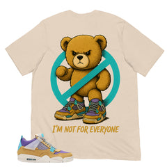 I'm Not For Everyone Shirt - Match Union LA x Air Jordan 4 Desert Moss