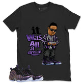 It Was All A Dream Graphic Tee, Shirt to Match Air Foamposite One Eggplant, Air Foamposite Unisex Purple Shirt