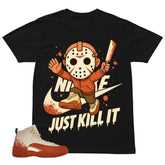 Just Kill It Shirt - Match Eastside Golf x Air Jordan 12 'Out the Mud'