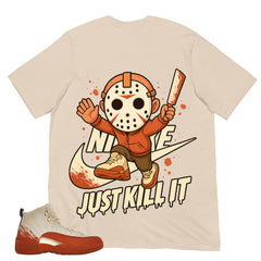 Just Kill It Shirt - Match Eastside Golf x Air Jordan 12 'Out the Mud'